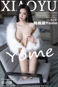 【XiaoYu-语画界】2023.02.17 Vol.0968 杨晨晨Yome [82P-746MB]